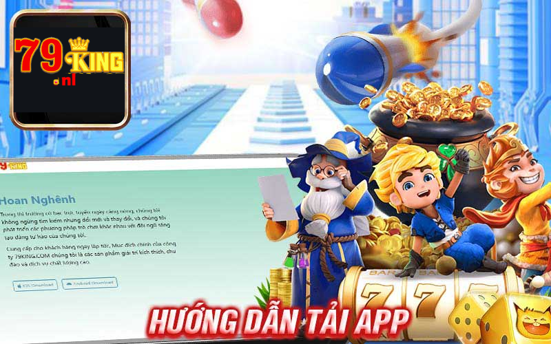 Tải app 79king đơn giản chỉ 1 phút