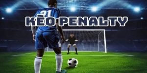 Kèo Penalty Và Cách Bắt Kèo Đá Phạt Đền Chuẩn Như Nhà Cái